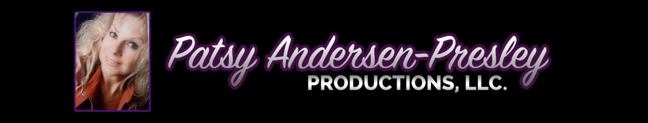 Patsy Andersen-Presley Productions, LLC.